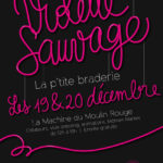 VIOLETTE SAUVAGE : P’TITE BRADERIE LE 19 & 20 DÉCEMBRE 2015