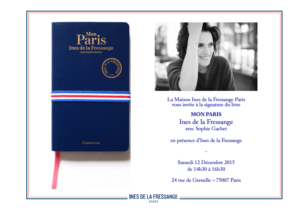 MON PARIS D’INES DE LA FRESSANGE AVEC SOPHIE GACHET – séance de dédicaces le 12 décembre