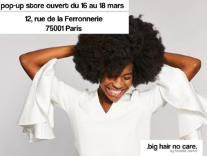 Big Hair, No Care ouvre son pop-up store rue de la Ferronnerie
