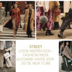STREET LOOK INSPIRATION : FASHION WEEK AUTOMNE-HIVER 2019-20 DE NEW YORK
