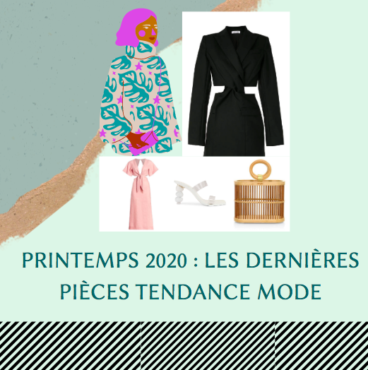 You are currently viewing Printemps 2020 : Les dernières pièces tendance mode