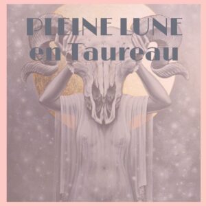 Lire la suite à propos de l’article Éclipse de Pleine Lune en Taureau : quels outils spirituels pour purifier son intérieur et son esprit