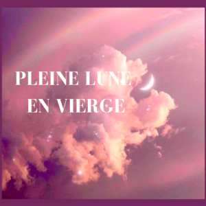 Pleine lune en vierge du 18 mars 2022 : rituel d’abondance