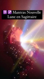 Lire la suite à propos de l’article MANTRAS NOUVELLE LUNE EN SAGITTAIRE