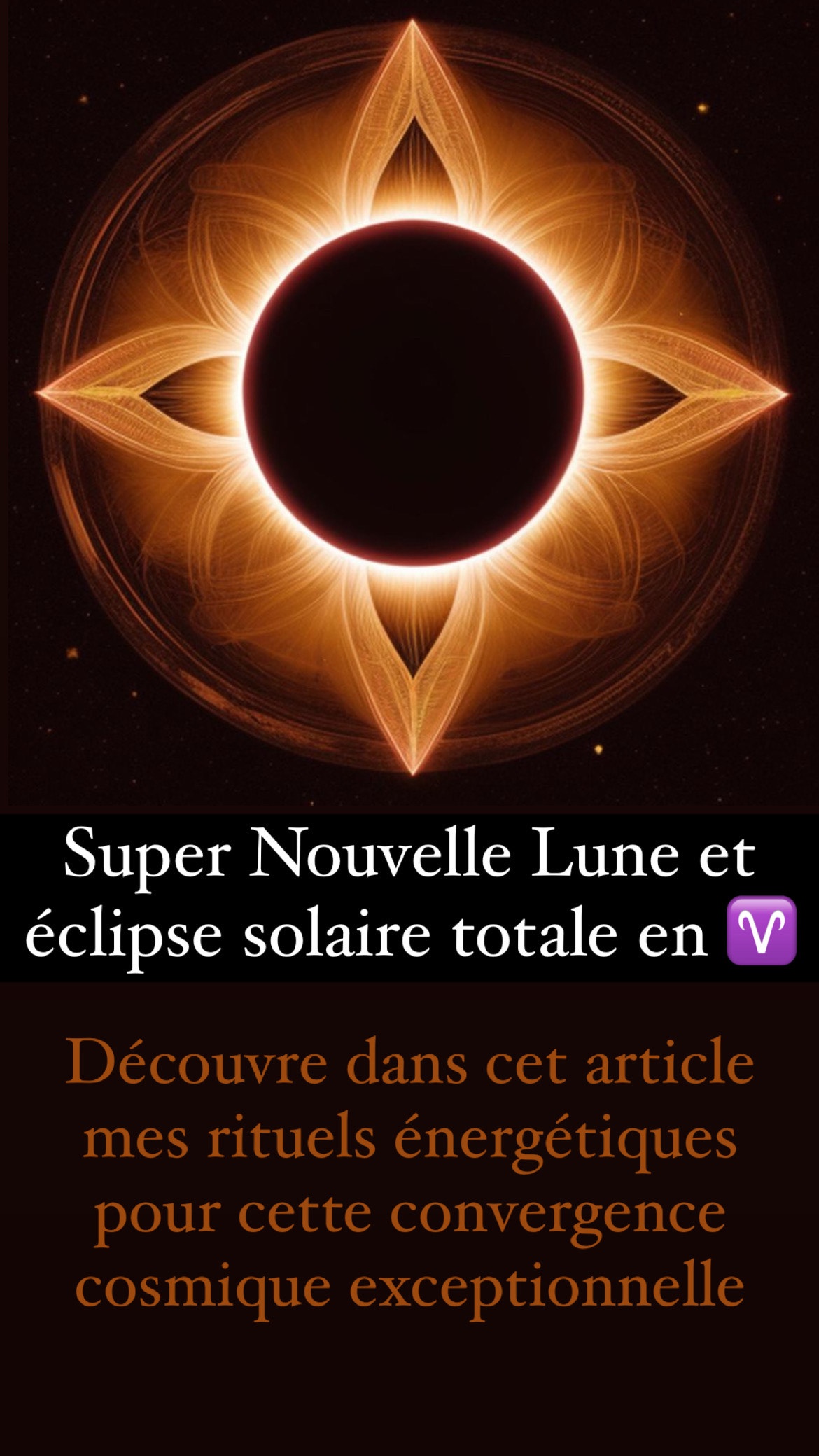 Lire la suite à propos de l’article Une Convergence cosmique exceptionnelle : La Super Nouvelle Lune et Éclipse Solaire Totale en Bélier à 20h23 Paris