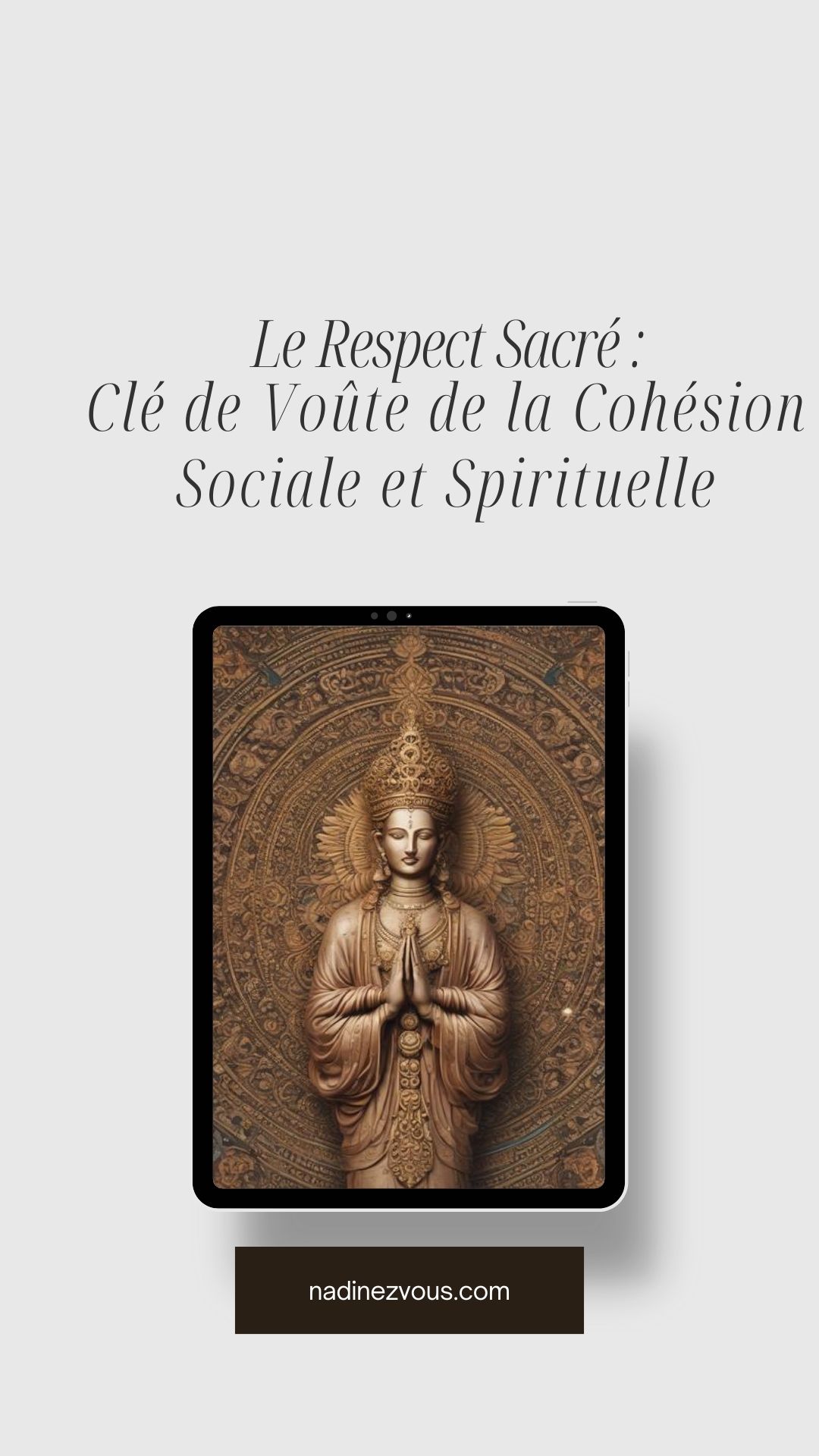 You are currently viewing Le Respect Sacré: clé de voûte de la cohésion sociale et spirituelle