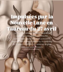 Aujourd'hui, je t'invite à ralentir, à respirer, à t'ancrer profondément, car la Nouvelle Lune en Taureau nous ouvre un espace sacré : celui de la stabilité retrouvée. Dans cette parenthèse lunaire, je te propose de semer des graines de patience, de sécurité intérieure et de sérénité…