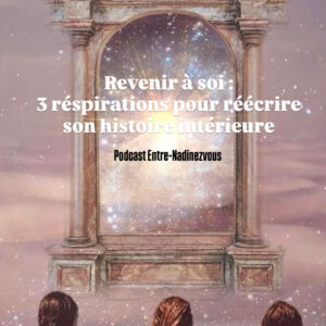 La trilogie audio Bien-être & Réalignement commence aujourd’hui… Et ce premier épisode est une invitation à revenir chez toi. Pas ta maison extérieure. Ta maison intérieure.
