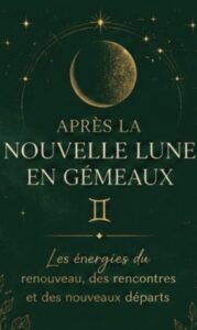 J+2 après la Nouvelle Lune en Gémeaux : et si les plus grandes transformations commençaient dans le silence ?